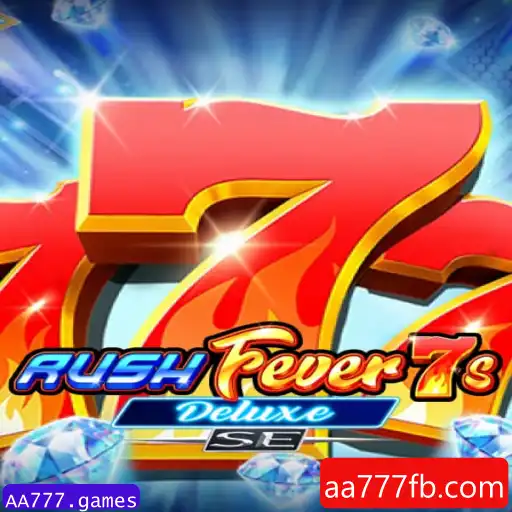 Descubra RushFever7sDeluxeSE e as Aventuras de AA777.games no Mundo dos Jogos